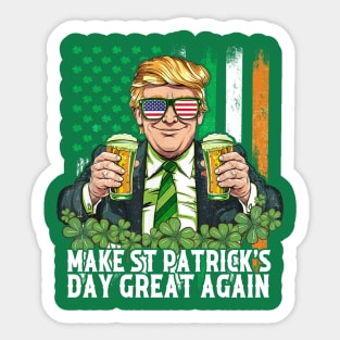 Make St Patrick's Day Great Again Funny Trump Sticker